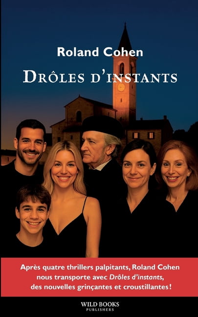 DrÃ´les d'instants: Nouvelles grinÃ§antes et croustillantes, (Paperback)