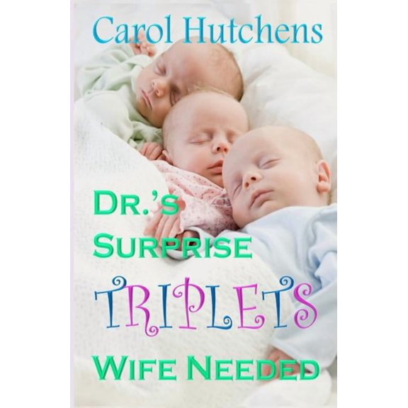 Dr.'s Surprise Triplets Wife Needed, (Paperback)