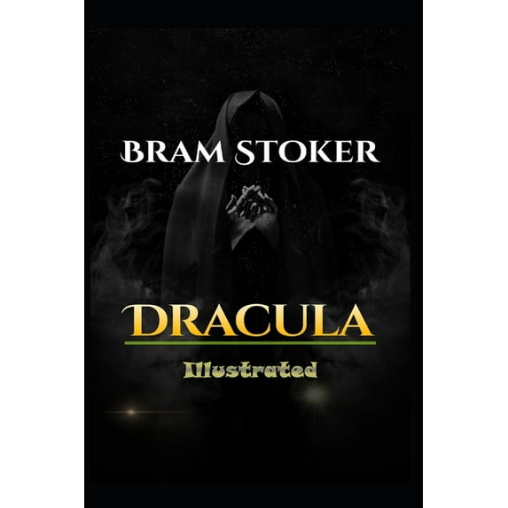 Dracula Illustrated: by Bram Stoker (Paperback)