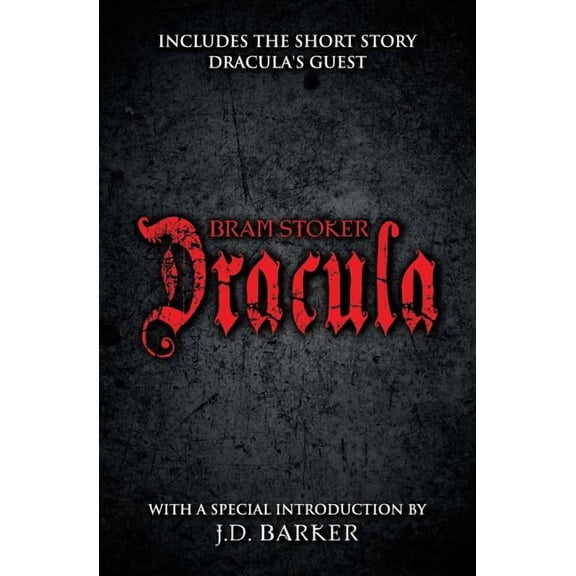 Dracula: Includes the Short Story Dracula's Guest and a Special Introduction by J.D. Barker, (Paperback)
