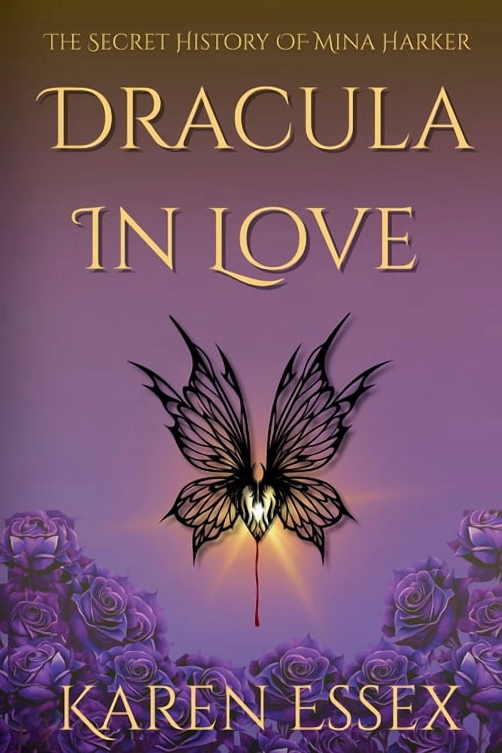 Dracula in Love: The Secret History of Mina Harker, (Paperback)