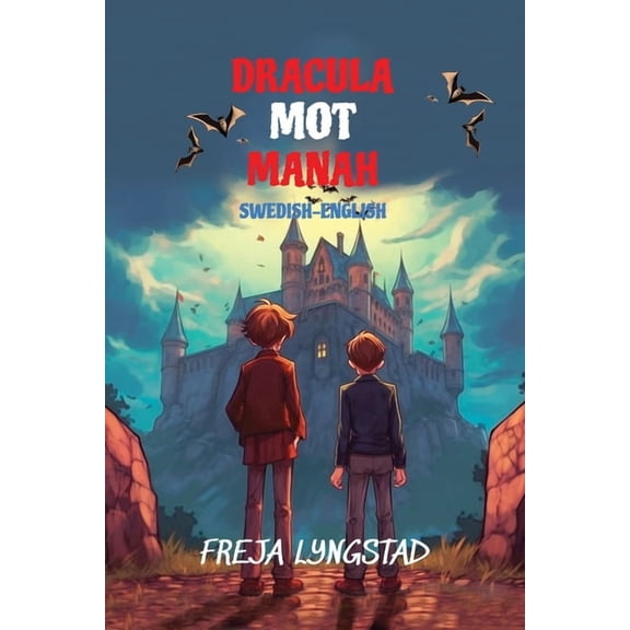 Dracula mot Manah: Reading Level A2 Swedish-English Translation, (Paperback)