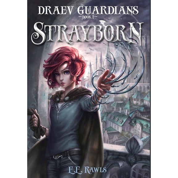 Draev Guardians Strayborn: Draev Guardians, Book 1, (Hardcover)