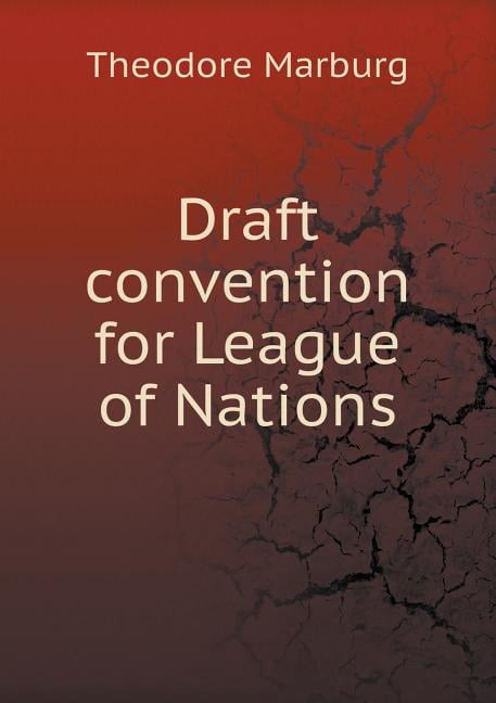 Draft convention for League of Nations (Paperback)