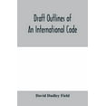 thumbnail image 1 of Draft outlines of an international code, (Paperback), 1 of 1