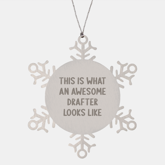 Drafter Gifts from Friends - Christmas Snowflake Ornament, 'This Is What An Awesome Drafter Looks Like', Unique Gifts for Drafter Men and Women