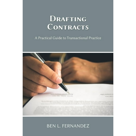 Drafting Contracts - A Practical Guide to Transactional Practice (Paperback)