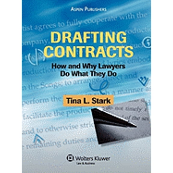 Pre-Owned Drafting Contracts: How and Why Lawyers Do What They Do (Paperback) by Tina L Stark