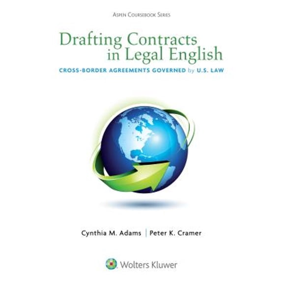 Pre-Owned Drafting Contracts in Legal English: Cross-Border Agreements Governed by U.S. Law (Paperback) 1454805463 9781454805465