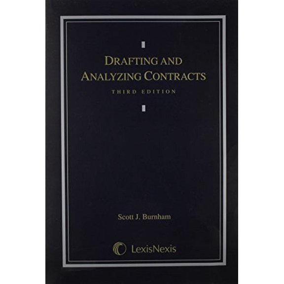 Pre-Owned Drafting and Analyzing Contracts: A Guide to the Practical Application of the Principles of Contract Law (Paperback) 0820557889 9780820557885