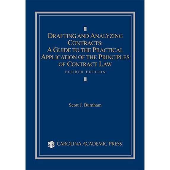 Pre-Owned Drafting and Analyzing Contracts: A Guide to the Practical Application of the Principles of Contract Law, 9780769848976, 0769848974, Paperback, Fourth edition