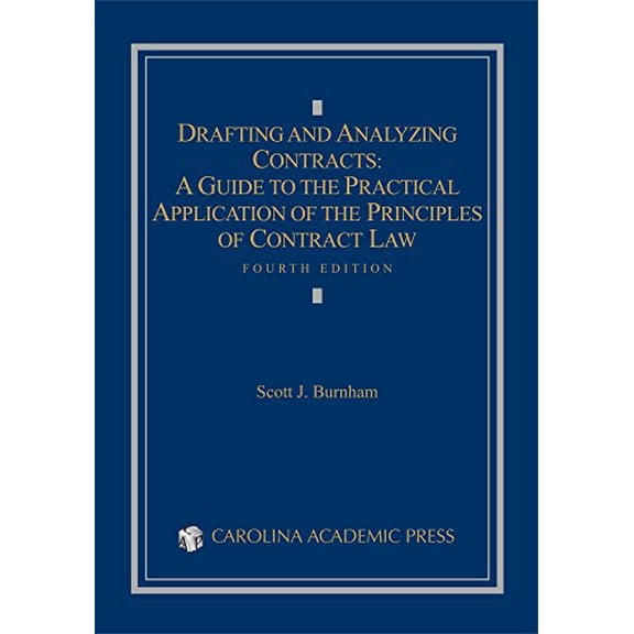 Pre-Owned Drafting and Analyzing Contracts: A Guide to the Practical Application of the Principles of Contract Law (Paperback)