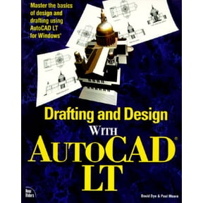 Pre-Owned Drafting and Design with AutoCAD LT (Paperback) by Tom Boersma, David Dye, Paul Moore