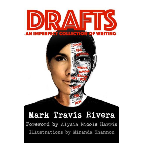 Drafts: An Imperfect Collection Of Writing Paperback 1546975063 9781546975069 Mark Travis Rivera