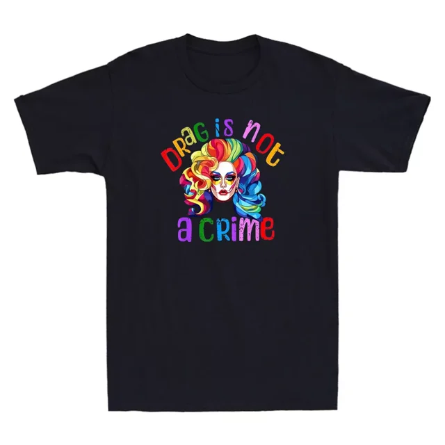 Drag Is Not A Crime Fabulous Drag Queen LGBTQ Equality Pride Retro Men