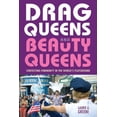 thumbnail image 1 of Drag Queens and Beauty Queens : Contesting Femininity in the World's Playground (Paperback), 1 of 1