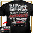 thumbnail image 1 of Drag Racing Personalized T-shirt, Drag Racing custom photo. t-shirt,father's day Xmas gift for Drag Racers Print on the Back (BK434), 1 of 5