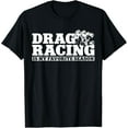 thumbnail image 1 of Drag Racing Race Car Drag Racing Is My Favorite Season T-Shirt, 1 of 6