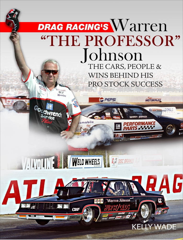 Warren Allen Racing Drag Racing's Warren the Professor: The Cars, People & Wins Behind His ...