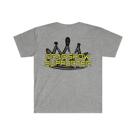 Drag Show Supporter by Artist A.Melo - Unisex Softstyle T-Shirt