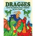 thumbnail image 1 of Dragões Livro de Colorir para Adultos (Paperback), 1 of 1