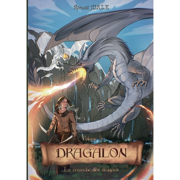 Dragalon: Volume 3: La revanche des dragons (Paperback)