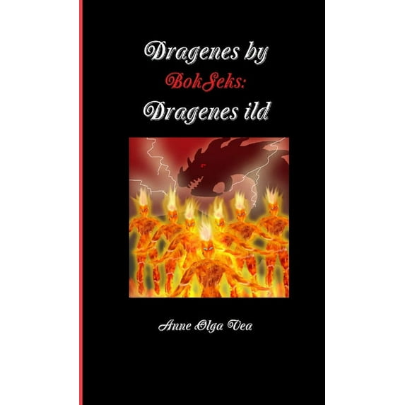 Dragenes by: Bok Seks: Dragenes ild, (Paperback)