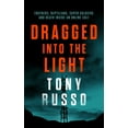 thumbnail image 1 of Dragged Into the Light, (Paperback), 1 of 1