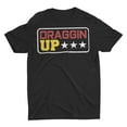 thumbnail image 1 of Draggin Up Skilled Welder Welding T-Shirts, 1 of 6