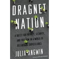thumbnail image 1 of Pre-Owned Dragnet Nation: A Quest for Privacy, Security, and Freedom in a World of Relentless Surveillance Paperback, 1 of 1
