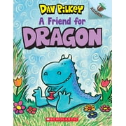 Dragon A Friend for Dragon An Acorn Book Dragon #1 From the Creator of Dog Man, Book 1, Paperback