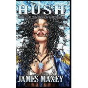 Dragon Apocalypse Hush Book Two of the Dragon Apocalypse, Book 2, Hardcover