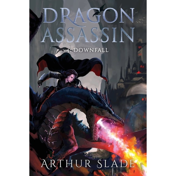 Dragon Assassin Dragon Assassin 4: Downfall, Book 4, (Paperback)