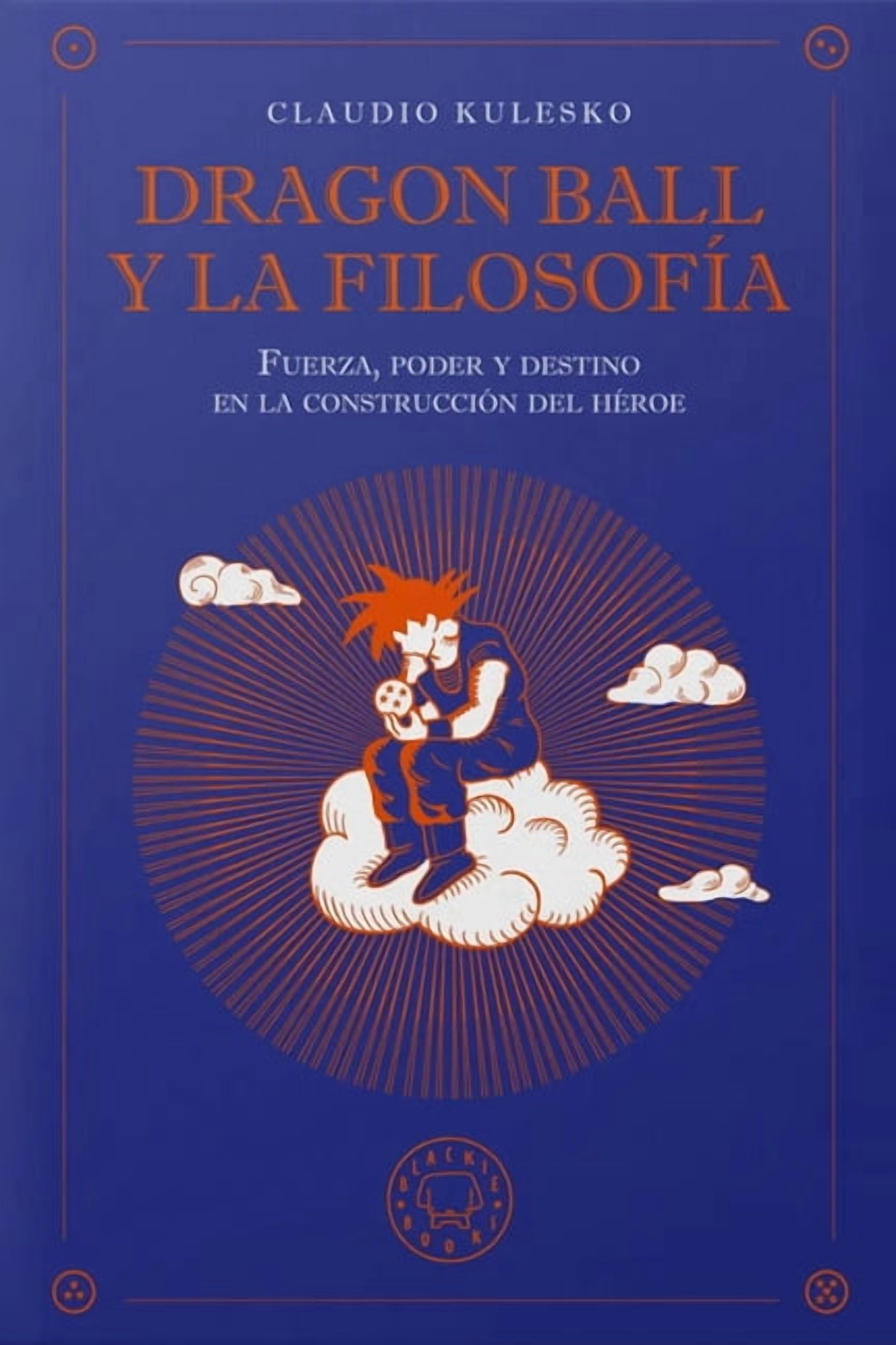 Dragon Ball Y La FilosofÃ£-A / Dragon Ball and Philosophy, (Paperback)