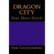 Dragon City Four Short Novels Paperback