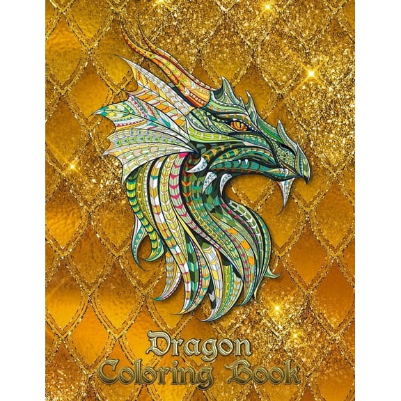 Dragon Coloring Book: 31 dragons are waiting to be painted by YOU! Let your imagination run wild and transform the drago, (Paperback)