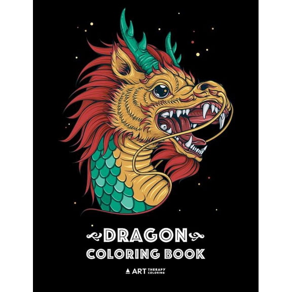 Dragon Coloring Book: Dragon Colouring Book for All Ages, Adults, Men, Women, Teens, Mythical Fantasy Designs, Stress Re, (Paperback)