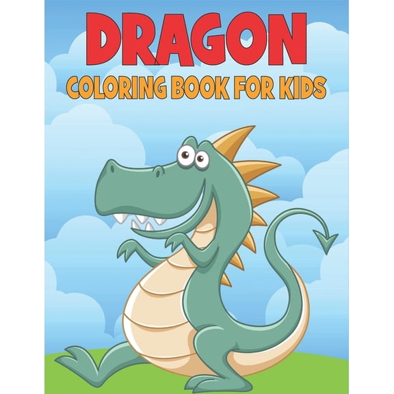 Dragon Coloring Book For Kids : 50 Angry Dragon Designs for Kids And Toddlers (Paperback)