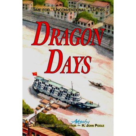 Pre-Owned Dragon Days: Time for Unconventional Tactics (Paperback) 096386954X 9780963869548