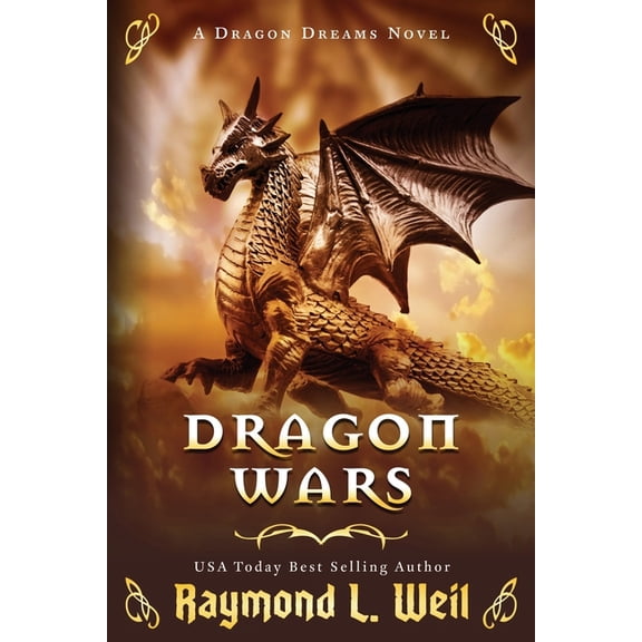Dragon Dreams Dragon Wars: A Dragon Dreams Novel, Book 1, (Paperback)