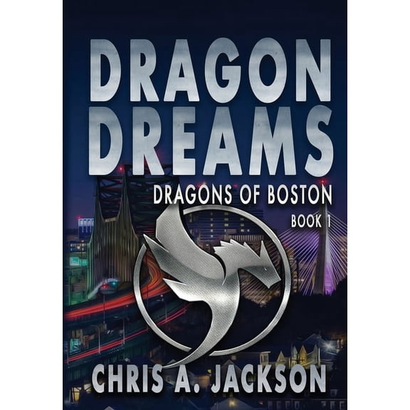 Dragon Dreams: Dragons of Boston Book 1, (Hardcover)