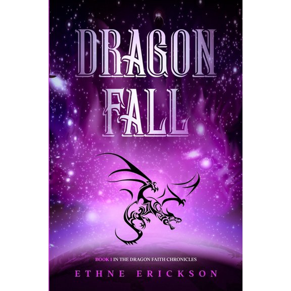 Dragon Faith Chronicles: Dragon Fall (Paperback)
