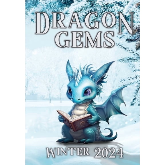 Dragon Gems: Winter 2024, (Hardcover)