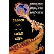 Dragon God Of The Hindu Kush, Paperback