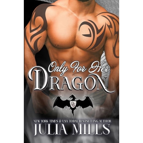 Dragon Guard: Only For Her Dragon (Paperback)
