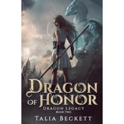 Dragon Legacy Dragon of Honor, Book 2, Paperback