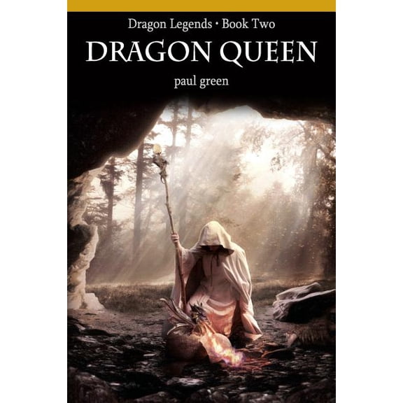 Dragon Legends Book Two: DRAGON QUEEN Paperback 1542737257 9781542737258 Paul Green
