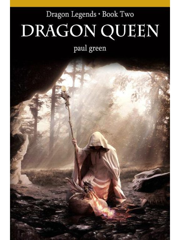 Dragon Legends Book Two: DRAGON QUEEN Paperback 1542737257 9781542737258 Paul Green