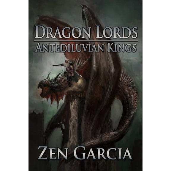 Dragon Lords: Antediluvian Kings, (Paperback)