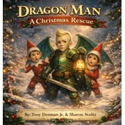 Dragon Man A Christmas Rescue, Hardcover